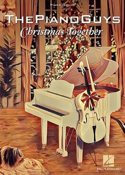 The Piano Guys - Christmas Together: Piano Solo with Optional Cello, Paperback/The Piano Guys