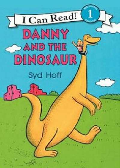 Danny and the Dinosaur, Hardcover/Syd Hoff