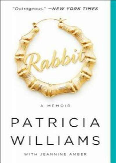 Rabbit: A Memoir, Paperback/Patricia Williams