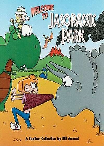 Foxtrot Welcome to Jasorassic Park 'With Foxtrot', Paperback/Bill Amend