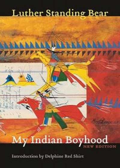 My Indian Boyhood, Paperback/Luther Standing Bear