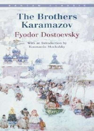 The Brothers Karamazov, Paperback/Fyodor Dostoevsky