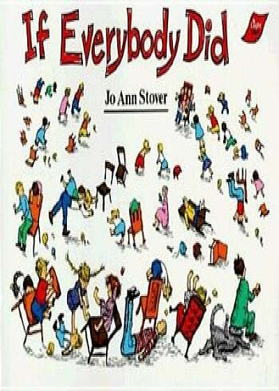 If Everybody Did, Paperback/Jo Ann Stover