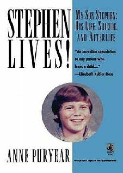 Coperta cărții Stephen Lives, Paperback/Anne Puryear