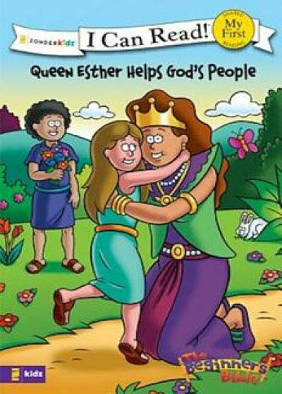 The Beginner's Bible Queen Esther Helps God's People: Formerly Titled Esther and the King, Paperback/Zondervan