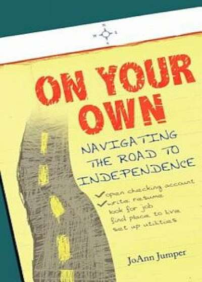 On Your Own: Navigating the Road to Independence, Paperback/Joann Jumper