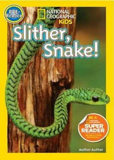 Slither, Snake!, Paperback/Shelby Alinsky