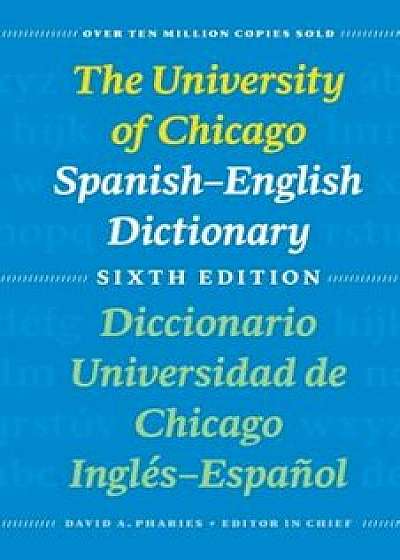 The University of Chicago Spanish-English Dictionary/Diccionario Universidad de Chicago Ingles-Espanol, Paperback/David A. Pharies