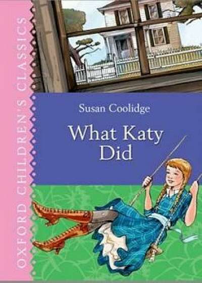 Oxford Children's Classics: What Katy Did, Hardcover/Susan Coolidge