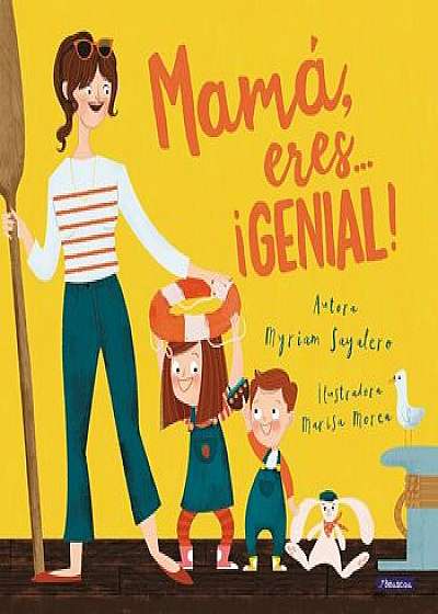 Mama, Eres ... Genial! / Mom, You Are Awesome!, Hardcover/Myriam Sayalero