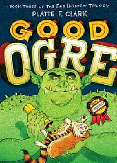Good Ogre, Paperback/Platte F. Clark