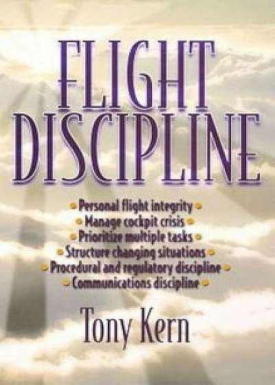 Flight Discipline, Hardcover/Tony T. Kern