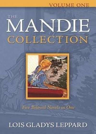 Coperta cărții The Mandie Collection, Volume 1, Paperback/Lois Gladys Leppard