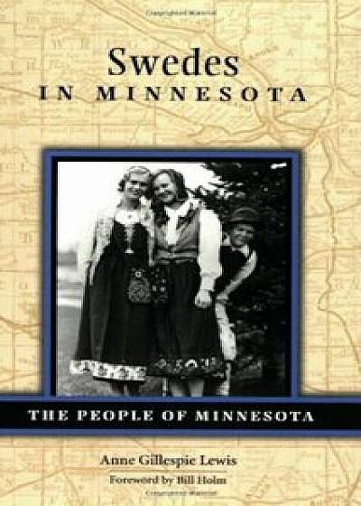 Swedes in Minnesota, Paperback/Anne Gillespie Lewis