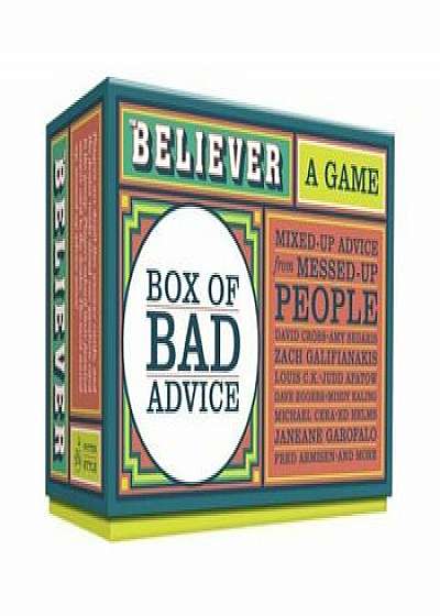 The Believer Box of Bad Advice: A Game/Editors of the Believer