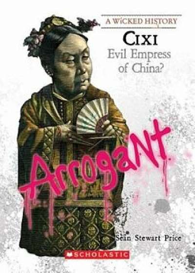 CIXI: Evil Empress of China', Paperback/Sean Stewart Price