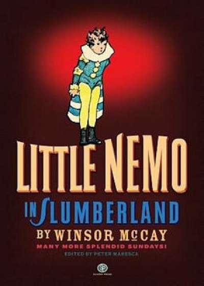 Little Nemo in Slumberland: Many More Splendid Sundays, Volume 2, Hardcover/Winsor McCay