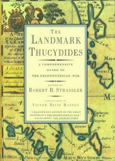 The Landmark Thucydides: A Comprehensive Guide to the Peloponnesian War, Paperback/Victor Davis Hanson