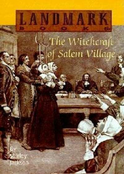 The Witchcraft of Salem Village, Paperback/Shirley Jackson