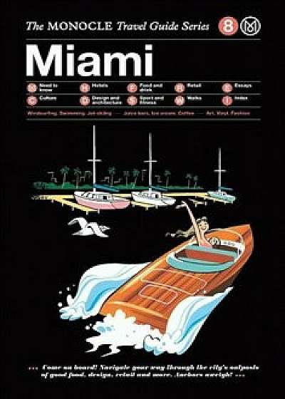 Miami: The Monocle Travel Guide Series, Hardcover/Monocle