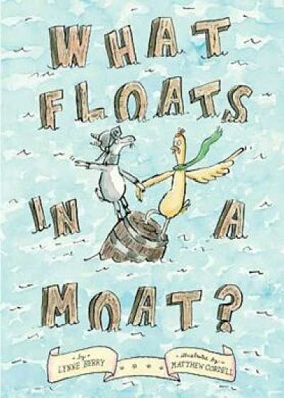 Coperta cărții What Floats in a Moat', Hardcover/Lynne Berry
