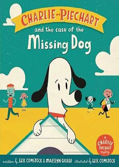 Charlie Piechart and the Case of the Missing Dog, Hardcover/Marilyn Sadler