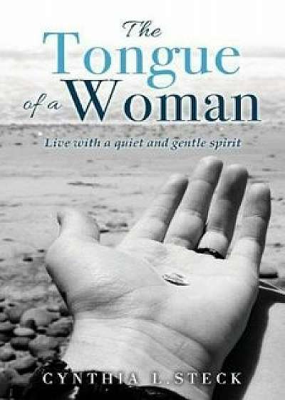 The Tongue of a Woman, Paperback/Cynthia L. Steck