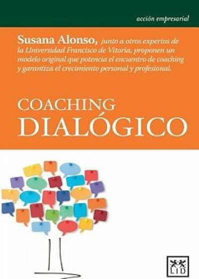 Coaching Dialogico, Paperback/Susana Alonso Perez