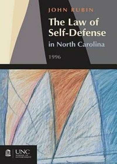 Law of Self-Defense in North Carolina, Paperback/John Rubin