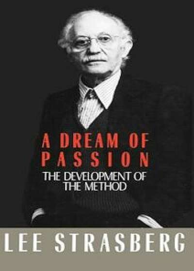 A Dream of Passion, Hardcover/Lee Strassberg