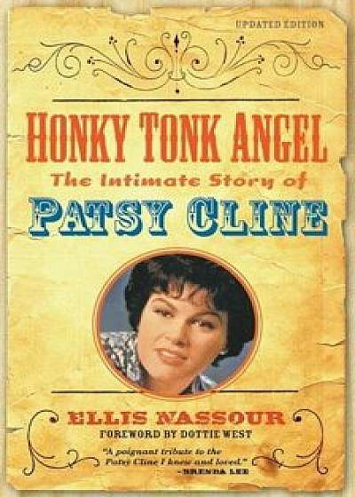 Honky Tonk Angel: The Intimate Story of Patsy Cline, Paperback/Ellis Nassour