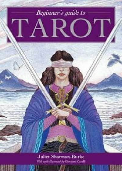 Beginner's Guide to Tarot, Paperback/Juliet Sharman-Burke