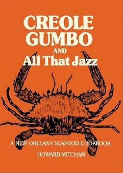 Creole Gumbo and All That Jazz, Paperback/Howard Mitcham