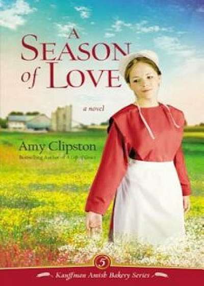 A Season of Love, Paperback/Amy Clipston