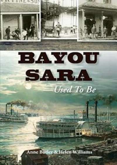 Bayou Sara: Used to Be, Paperback/Anne Butler