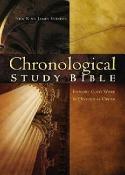 Chronological Study Bible-NKJV, Hardcover/Thomas Nelson