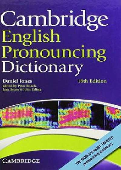 Cambridge English Pronouncing Dictionary, Hardcover/Daniel Jones