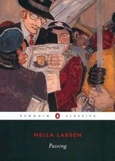 Passing, Paperback/Nella Larsen
