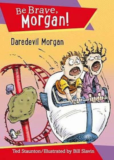 Daredevil Morgan, Hardcover/Ted Staunton