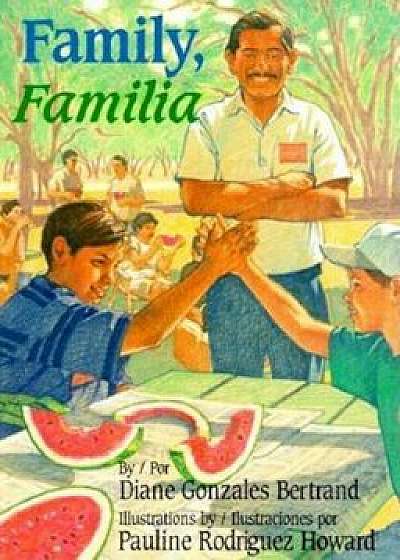 Family / Familia, Hardcover/Diane Gonzales Bertrand