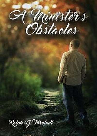 A Minister's Obstacles, Paperback/Ralph G. Turnbull