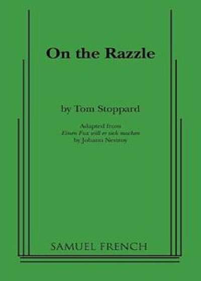 On the Razzle, Paperback/Tom Stoppard