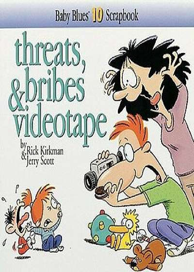 Threats, Bribes & Videotape, Paperback/Rick Kirkman