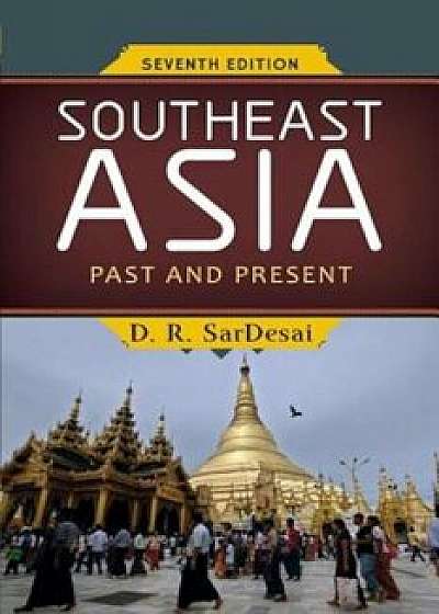 Southeast Asia: Past and Present, Paperback/D. R. SarDesai