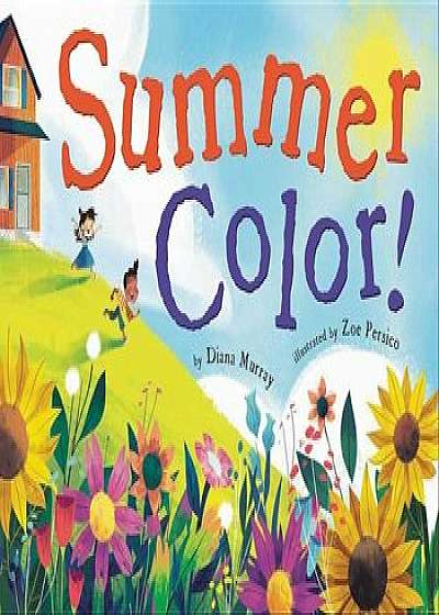 Summer Color!, Hardcover/Diana Murray