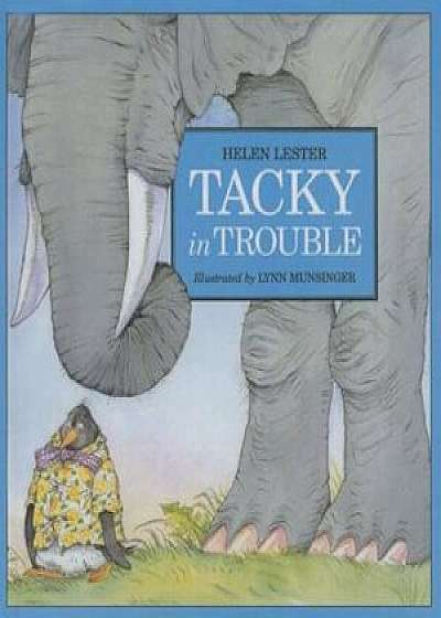 Tacky in Trouble, Hardcover/Helen Lester