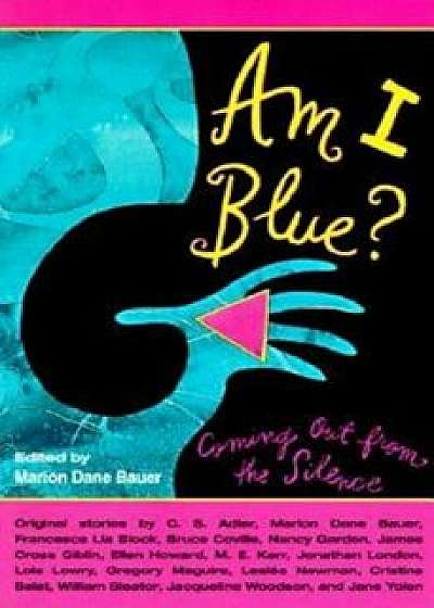 Am I Blue': Coming Out from the Silence, Paperback/Marion Dane Bauer