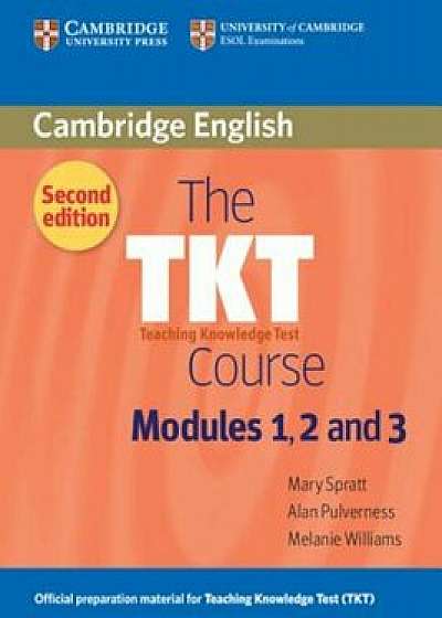 The Tkt Course Modules 1, 2 and 3, Paperback/Mary Spratt