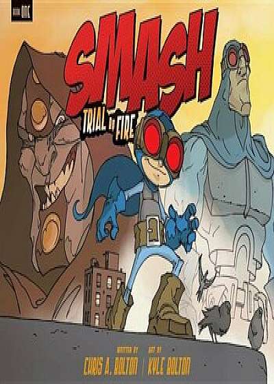 Smash: Trial by Fire, Paperback/Chris A. Bolton