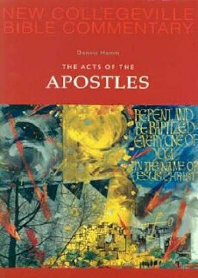 The Acts of the Apostles, Paperback/Dennis Hamm